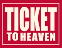 Ticket to heaven